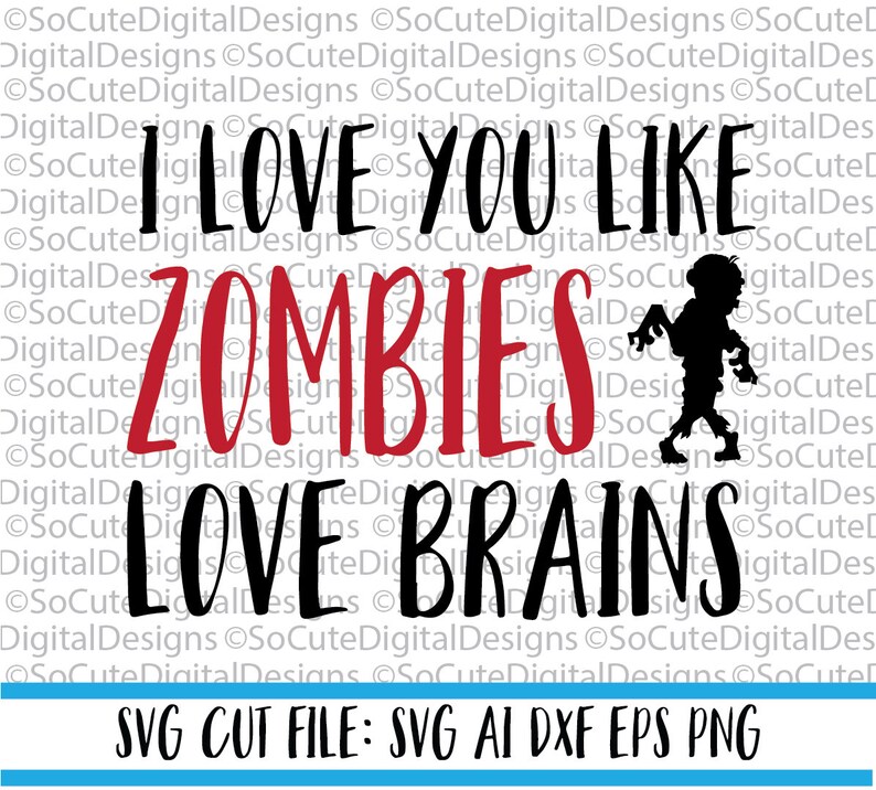 Download I love you like Zombies Love Brains svg saying ghost svg | Etsy