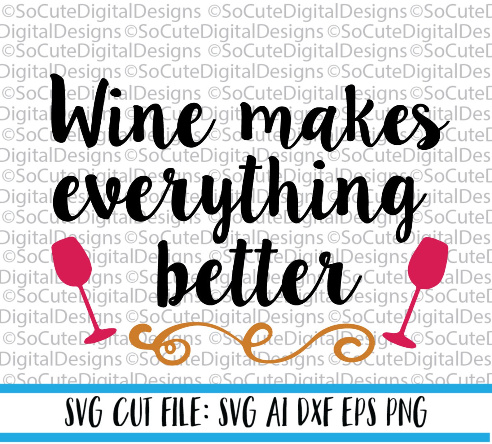 Wine Makes Everything Better SVG File wine svg laugh svg Etsy
