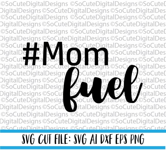 Download Mom Fuel Svg Momfuel Svg Svg Saying Mother Svg Blessed Etsy