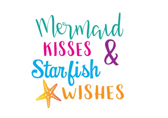 Free Free 239 Mermaid Kisses And Starfish Wishes Svg Free SVG PNG EPS DXF File