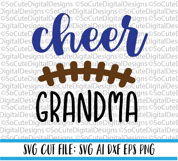 Download Cheer Grandma Svg File Cheerleading Svg Football Svg Sister Etsy