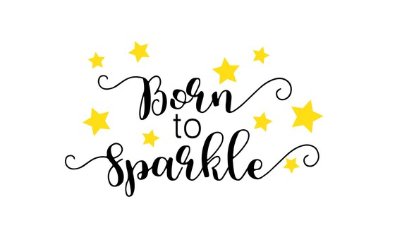 Born To Sparkle Svg File Newborn Cut File Baby Cutting File Etsy