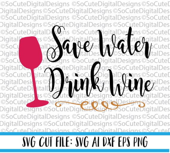 Free Free Save Water Drink Wine Svg