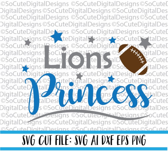 Lions Princess Svg Detroit Lions Svg Football Svg Cut File Etsy
