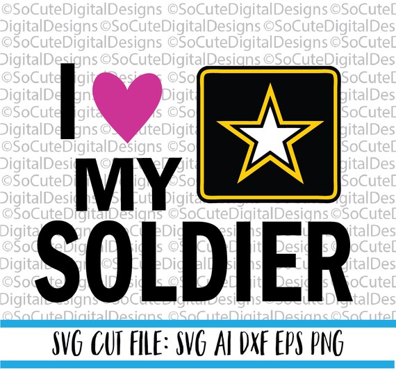 Free Free 228 Love My Soldier Svg SVG PNG EPS DXF File