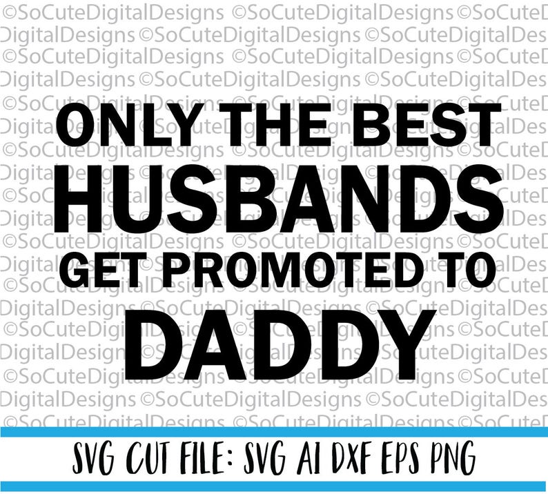 Only the Best Husbands SVG File Father's Day svg Dad | Etsy