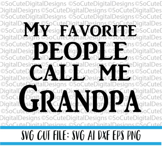 Download My Favorite People Call Me Grandpa Svg File Father S Day Etsy