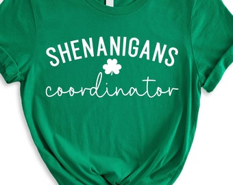 St Patrick's Day Shirt, Shenanigans Coordinator Tshirt, Lucky Shirt, St Patty's, Teacher Shirt,  Gift for Mom, Funny St Patrick's Day Shirt