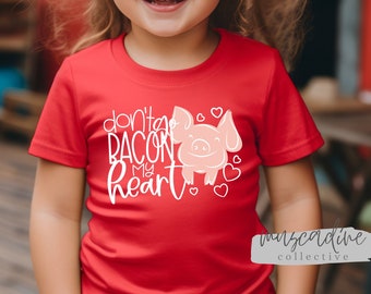 Don't Go Bacon My Heart, Girl Valentine Shirt, Boy Valentine Shirt, Cute Valentine Shirt For Kids, Cute Pig Shirt, Funny tshirt for kids