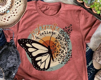 Just Breathe Shirt, Breathe and Believe, Inspirational Gifts For Women, Leopard Butterfly, Meditation Shirt, Hope Shirt For Women