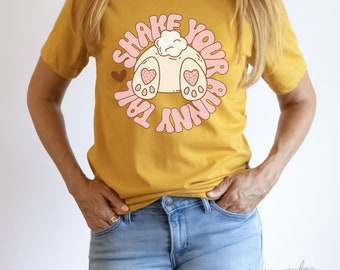 Shake Your Bunny Tail, Easter Bunny Tee, Unisex Shirt, Cute Easter Shirt, Cute Women Easter T Shirt, Easter Bunny Tail, Funny Easter Shirt