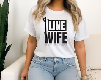 Line Wife Tshirt, Linemans Wife, Christian Wife, Journeyman Lineman Wife, Lineman Gifts, Blue Collar Wife, Graphic Tee, Lineman Wife Gifts