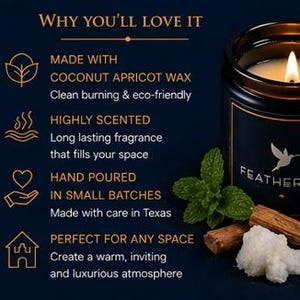 May include: A black Feather & Oak candle in a glass jar with a lit wick. The candle is next to a sprig of mint, cinnamon sticks, and a white, textured substance. Text on the image says "Why You'll Love It" and describes the candle's features.