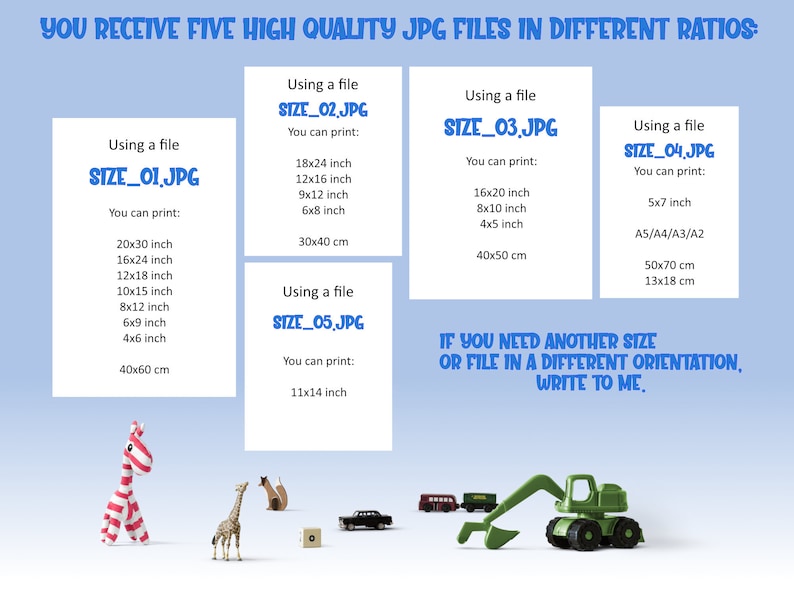 May include: Five high-quality JPG files in different ratios, with sizes ranging from 5x7 inches to 20x30 inches. The image shows a striped giraffe toy, a toy truck, and a toy excavator.