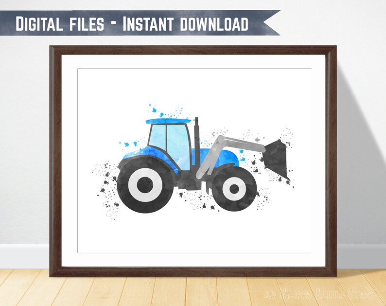 May include: A watercolor illustration of a blue tractor with a gray bucket. The tractor is on a white background with blue and gray watercolor splatters.