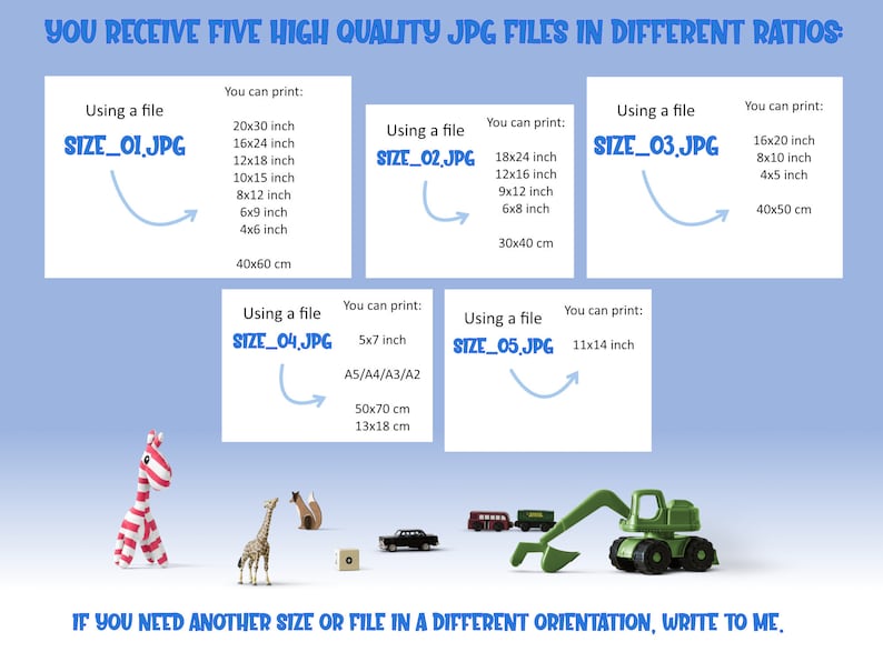 May include: Five high-quality JPG files in different ratios, labeled SIZE_01.JPG, SIZE_02.JPG, SIZE_03.JPG, SIZE_04.JPG, and SIZE_05.JPG. Each file is labeled with the size it can be printed at, in inches and centimeters.