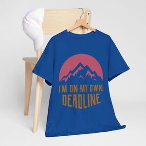 Im On My Own Deadline Tee Mountain Sunset Digital Nomad Graphic Tee shirt image 4