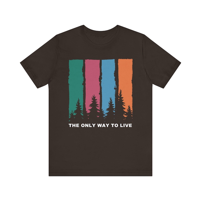 The Only Way To Live T-Shirt Retro Camping Digital Nomad Forest Stripes image 1