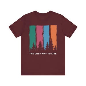 The Only Way To Live T-Shirt Retro Camping Digital Nomad Forest Stripes image 6