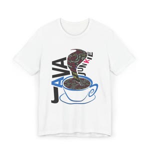 May include: White t-shirt featuring a coffee cup design with the words "JAVA" and "JUNKIE". The coffee cup is filled with code, and the design is in black, red, and blue.
