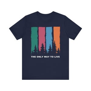 The Only Way To Live T-Shirt Retro Camping Digital Nomad Forest Stripes image 5