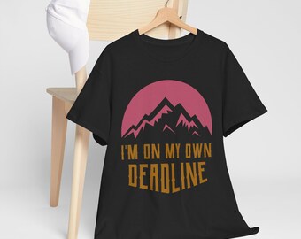 Im On My Own Deadline Tee  Mountain Sunset Digital Nomad Graphic Tee shirt