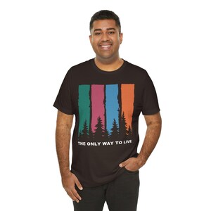 The Only Way To Live T-Shirt Retro Camping Digital Nomad Forest Stripes image 9
