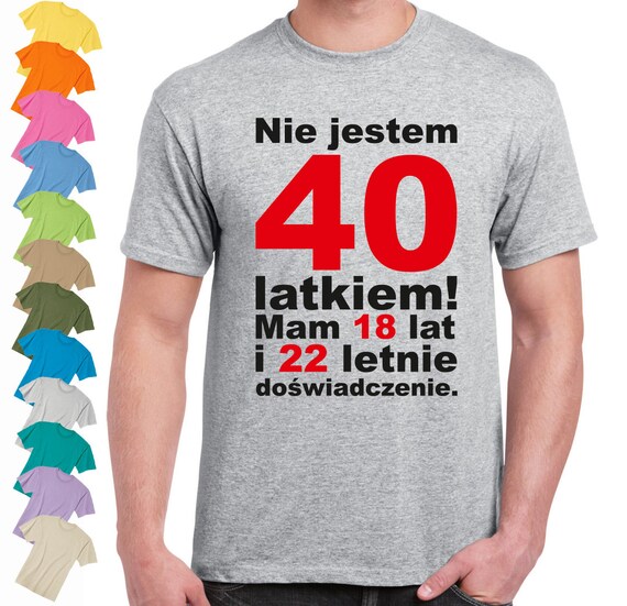 Nie jestem 40 latkiem mam 18 lat lat lat i 22 calcetín doświadczenie koszulka na anniversaire dla Hai syna - T-shirt Top cadeau Polska Pologne unisexe homme adc921 Nie jestem 40 latkiem mam 18 lat lat lat i 22 calcetín doświadczenie koszulka na anniversaire dla Hai syna - T-shirt Top cadeau Polska Pologne unisexe homme adc921