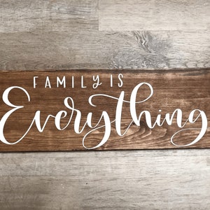 Customizable Family Is Everything Wood Sign: Rustic Farmhouse Decor
