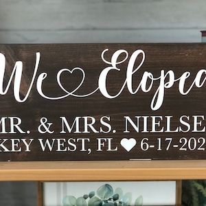 We Eloped Mr & Mrs Sign with Location and Established Date Heart Anniversary Gift *Customizable* Real Wood Block Decor Announcement Sign