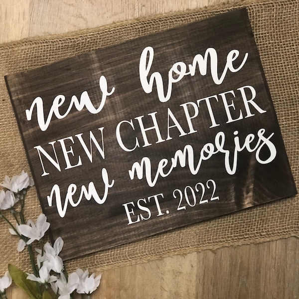 New Home House Warming Real Wood Sign "New Home New Chapter New Memories" Established Date *Customizable* Personalized Farmhouse Decor