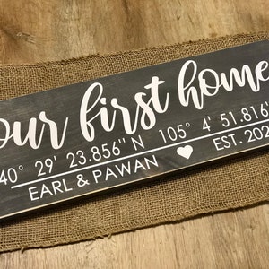 New Home House Warming Sign Our First Home with GPS Coordinates-Couple&#39;s Names-Established Date *Customizable* Realtor Closing Gift Decor