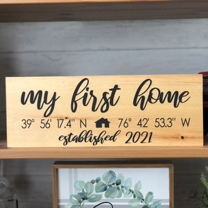 New Home House Warming Real Wood Block Sign "Our/My First Home" with GPS Coordinates/Established Date *Customizable* Country Farmhouse Decor