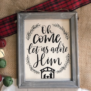 Christmas Framed Nativity Sign "Oh Come Let Us Adore Him" Farmhouse Country Rustic Christian Holiday Decor *Customizable* Xmas Sign