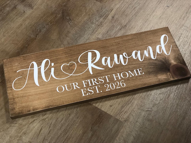 New Home Sign Couples Name Our First Home and Established Date Heart *Customizable* Farmhouse Country Rustic Decor Forever Personalized Sign image 11