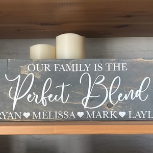 Blended Family Sign &quot;Our Family Is The Perfect Blend&quot; Personalized with Names Heart Customizable Farmhouse Country Rustic Decor Forever Sign