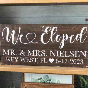 We Eloped Mr & Mrs Sign with Location and Established Date Heart Anniversary Gift *Customizable* Real Wood Block Decor Announcement Sign