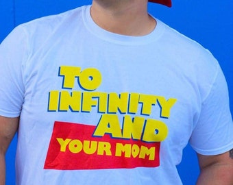 Toy Story Shirt, To Infinity and Your Mom Shirt, Funny Shirts, Gift, Plus Size, Vacation Shirt, Family Shirt