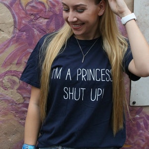 Chemise Princess Diaries, I&#39;m a Princess Shut Up Shirt, cadeau, grande taille, chemise de vacances, chemise de famille