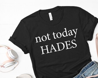 Not Today Hades Shirt, Villian Tee, Funny Shirt, Gift, Plus Size, Vacation Shirt, Family Shirt