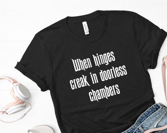 Haunted Mansion Shirt, When Hinges Creak Shirt, Magic Kingdom, Gift, Plus Size, Vacation Shirt, Family Shirt