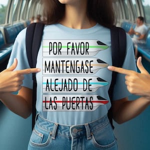 Monorail Spanish Shirt, Por Favor Mantengase Alejado De Las Puertas Shirt, Gift, Plus Size, Vacation Shirt, Family Shirt