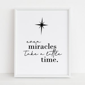 Even Miracles Take A Little Time Wall Art, Princess Decor, Wall Art, Gifts, Home Decor, Print, Printable Wall Art, Digital Download