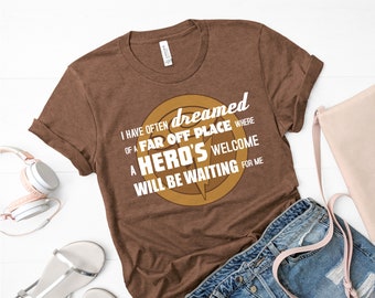 Hercules Shirt, I Have Often Dreamed Shirt, Hero's Welcome, Gift, Plus Size, Vacation Shirt, Family Shirt