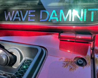 Wave Damnit decal