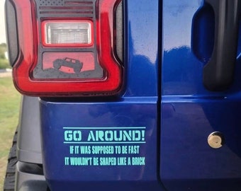 GO AROUND! if it was supposed to be fast it wouldn’t be shaped like a brick decal
