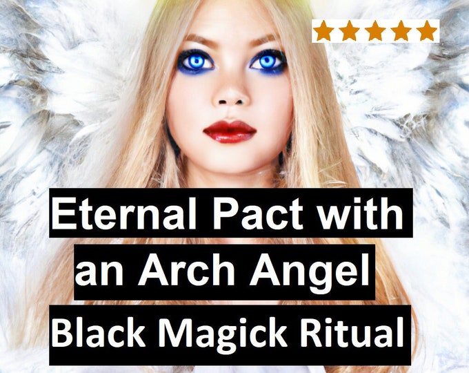 Pact with An Arch Angels - Eternal . Money Spell, love spell, good luck spell, career witchcraft, black magic divination, catholic ritual