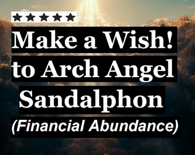 Petition to Arch Angel Sandalphon! (Financial Abundance)