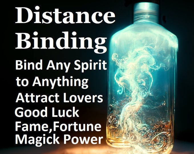 Distance Binding Spell. Bind any spirits to any physical items. Black Magic Ritual. lucky charm, love spell, money spell, wicca witchcraft