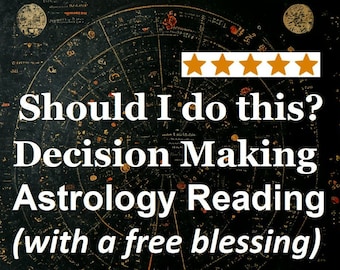 Should I do this? Decision Astrology with a free black magic blessing. Full divination report, similar to psychic, tarot, career money spell